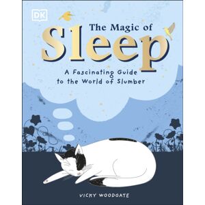 Dorling Kindersley Ltd The Magic Of Sleep : . . . And The Science Of Dreams