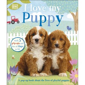Dorling Kindersley Ltd I Love My Puppy
