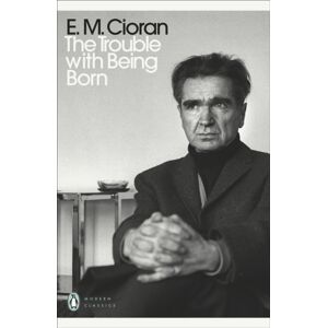 Penguin Books Ltd The Trouble With Being Born