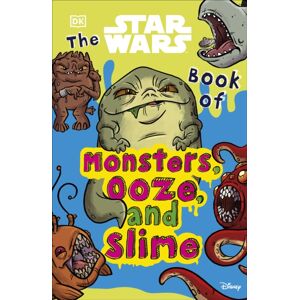Dorling Kindersley Ltd The Star Wars Book Of Monsters, Ooze And Slime