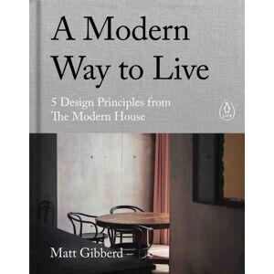 Penguin Books Ltd A Modern Way To Live : 5 Design Principles From The Modern House
