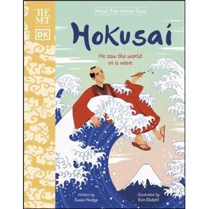 Dorling Kindersley Ltd The Met Hokusai : He Saw The World In A Wave