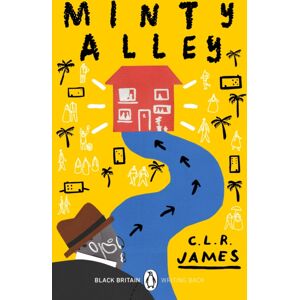 Penguin Books Ltd Minty Alley : A Collection Of Rediscovered Works Celebrating Black Britain Curated By Booker Prize-Winner Bernardine Evaristo