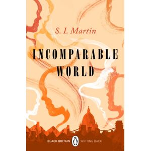Penguin Books Ltd Incomparable World : A Collection Of Rediscovered Works Celebrating Black Britain Curated By Booker Prize-Winner Bernardine Evaristo