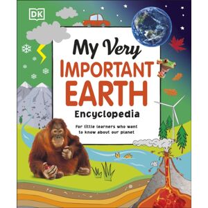 Dorling Kindersley Ltd My Very Important Earth Encyclopedia : For Little Learners Who Want To Know About Our Planet