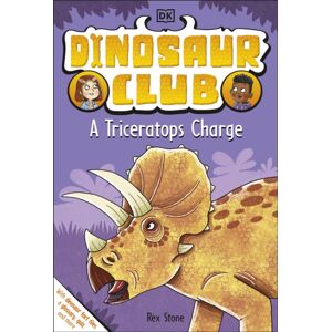 Dorling Kindersley Ltd Dinosaur Club: A Triceratops Charge