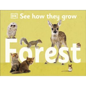 Dorling Kindersley Ltd See How They Grow Forest