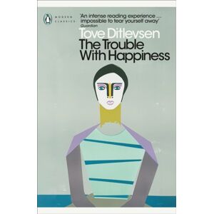 Penguin Books Ltd The Trouble With Happiness : And Other Stories