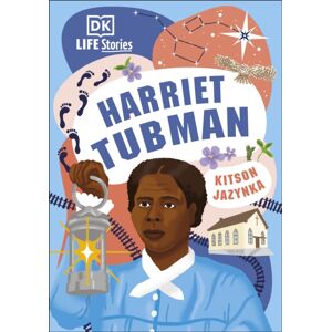 Dorling Kindersley Ltd Dk Life Stories Harriet Tubman