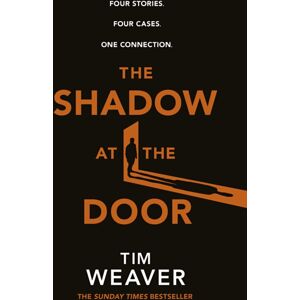 Penguin Books Ltd The Shadow At The Door : Four Cases. One Connection. The Gripping David Raker Short Story Collection