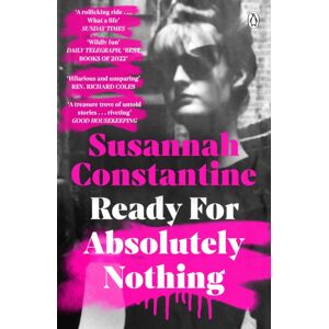 Penguin Books Ltd Ready For Absolutely Nothing : ‘if You Like Lady In Waiting By Anne Glenconner, You’ll Like This’ The Times