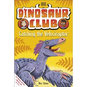 Dorling Kindersley Ltd Dinosaur Club: Catching The Velociraptor