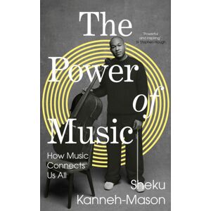 Penguin Books Ltd The Power Of Music : How Music Connects Us All