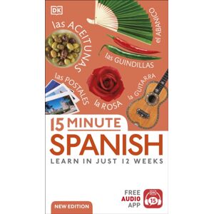 Dorling Kindersley Ltd 15 Minute Spanish : Learn In Just 12 Weeks