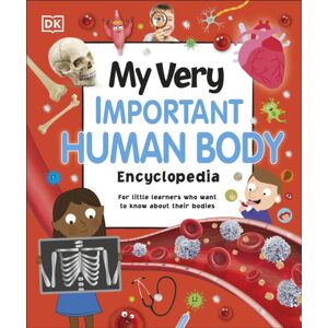 Dorling Kindersley Ltd My Very Important Human Body Encyclopedia : For Little Learners Who Want To Know About Their Bodies