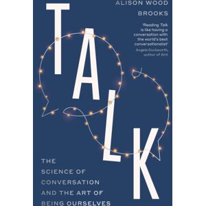 Penguin Books Ltd Talk : The Science Of Conversation And The Art Of Being Ourselves