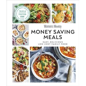 Dorling Kindersley Ltd Australian Women'S Weekly Money-Saving Meals : Easy, Delicious Low-Cost Family Food