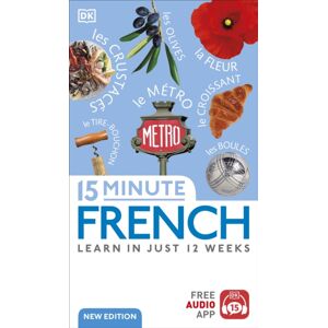 Dorling Kindersley Ltd 15 Minute French : Learn In Just 12 Weeks