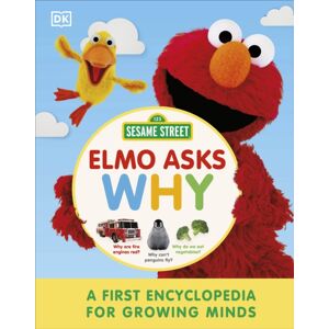 Dorling Kindersley Ltd Sesame Street Elmo Asks Why? : A First Encyclopedia For Growing Minds