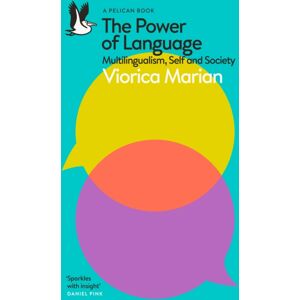 Penguin Books Ltd The Power Of Language : Multilingualism, Self And Society