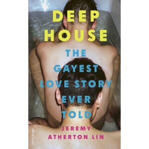 Penguin Books Ltd Deep House : The Gayest Love Story Ever Told
