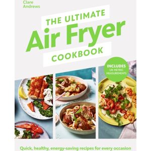 Penguin Books Ltd The Ultimate Air Fryer Cookbook