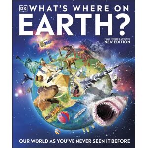 Dorling Kindersley Ltd What'S Where On Earth? : Our World As You'Ve Never Seen It Before