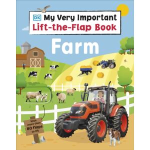 Dorling Kindersley Ltd My Very Important Lift-The-Flap Book Farm : With More Than 80 Flaps To Lift