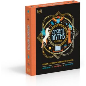Dorling Kindersley Ltd Ancient Myths Collection: Greek Myths, Norse Myths And Egyptian Myths : Featuring 75 Legends And More Than 200 Characters