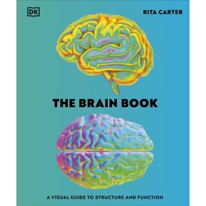 Dorling Kindersley Ltd The Brain Book : A Visual Guide To Structure And Function