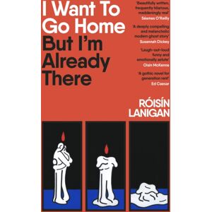 Penguin Books Ltd I Want To Go Home But I'M Already There
