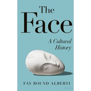 Penguin Books Ltd The Face : A Cultural History