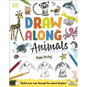 Dorling Kindersley Ltd Draw Along Animals : Sketch Your Way Through The Animal Kingdom