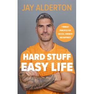 Penguin Books Ltd Hard Stuff, Easy Life : 7 Mindset Principles For Success, Strength And Happiness