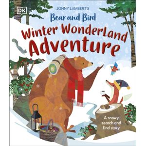 Dorling Kindersley Ltd Jonny Lambert'S Bear And Bird Winter Wonderland Adventure : A Snowy Search And Find Story
