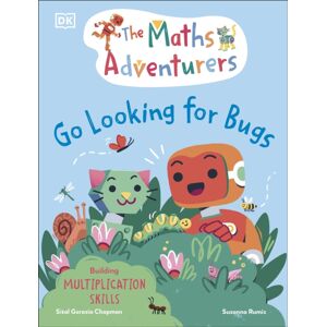 Dorling Kindersley Ltd The Maths Adventurers Go Looking For Bugs : Building Multiplication Skills
