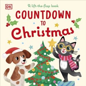 Dorling Kindersley Ltd Countdown To Christmas : A Lift-The-Flap Book