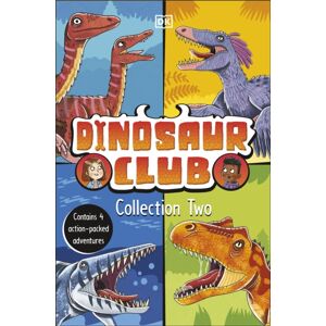 Dorling Kindersley Ltd Dinosaur Club Collection Two : Contains 4 Action-Packed Adventures