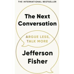 Penguin Books Ltd The Next Conversation : Argue Less, Talk More