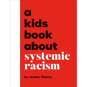 Dorling Kindersley Ltd A Kids Book About Systemic Racism