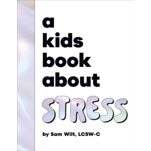 Dorling Kindersley Ltd A Kids Book About Stress
