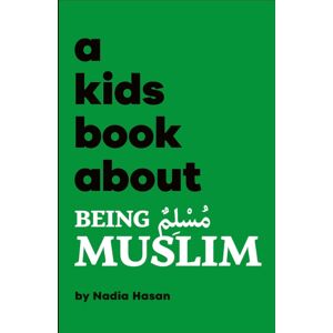 Dorling Kindersley Ltd A Kids Book About Being Muslim