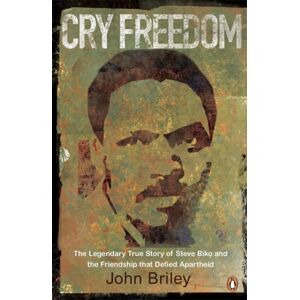 Penguin Books Ltd Cry Freedom : The Legendary True Story Of Steve Biko And The Friendship That Defied Apartheid