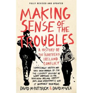 Penguin Books Ltd Making Sense Of The Troubles : A History Of The Northern Ireland Conflict