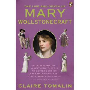 Penguin Books Ltd The Life And Death Of Mary Wollstonecraft