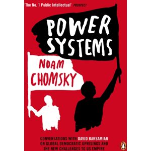 Penguin Books Ltd Power Systems : Conversations With David Barsamian On Global Democratic Uprisings And The Challenges To U.S. Empire