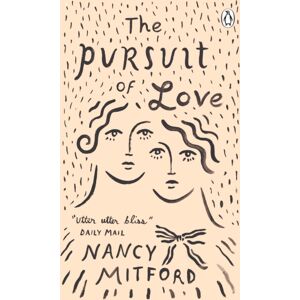 Penguin Books Ltd The Pursuit Of Love : Now A Major Series On Bbc And Prime Video Directed By Emily Mortimer And Starring Lily James And Andrew Scott