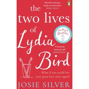 Penguin Books Ltd The Two Lives Of Lydia Bird : A Gorgeously Romantic Love Story For Anyone Who Has Ever Thought ‘what If?’