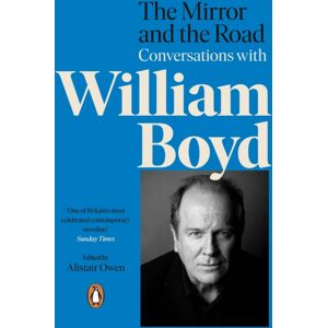 Penguin Books Ltd The Mirror And The Road: Conversations With William Boyd