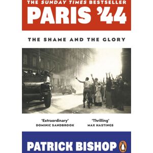 Penguin Books Ltd Paris '44 : The Shame And The Glory